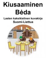 Suomi-Liettua Kiusaaminen/Beda Lasten kaksikielinen kuvakirja