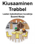 Suomi-Norja Kiusaaminen/Tr?bbel Lasten kaksikielinen kuvakirja