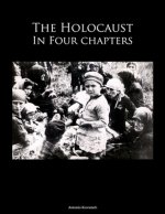 The Holocaust in four Chapters