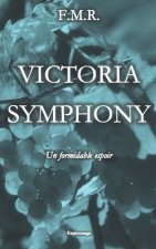 Victoria Symphony: Un formidable espoir