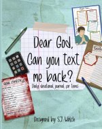Dear God, can you text me back?: Christian devotional for teens
