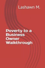 Poverty to a Business Owner Walkthrough