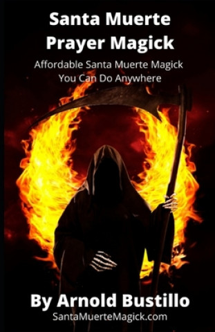 Santa Muerte Prayer Magick