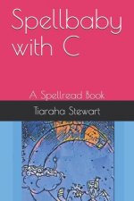 Spellbaby with C: A Spellread Book