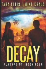 Decay: Flashpoint - Book 4