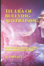 The Era of Bullying Advertising: What Awaits to those Born in this Techno-Advertising Captivity