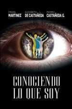 Conociendo Lo Que Soy
