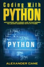 Coding with Python: Advanced Methods and Strategies to Learn Coding with Python