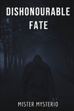 Dishonourable Fate