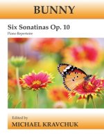 Bunny Six Sonatinas Op. 10: Piano Repertoire