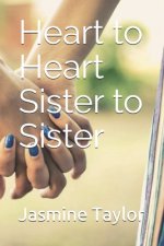 Heart to Heart Sister to Sister