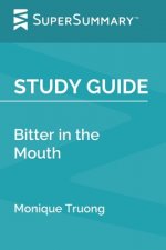 Study Guide: Bitter in the Mouth by Monique Truong (SuperSummary)