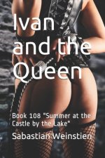 Ivan and the Queen: Book 108 