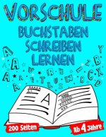 VORSCHULE Buchstaben Schreiben Lernen Ab 4 Jahre 200 Seiten