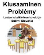Suomi-Slovakia Kiusaaminen/Problémy Lasten kaksikielinen kuvakirja