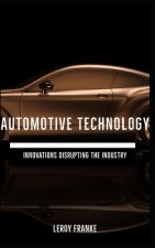 Automotive Technology: Innovations Disrupting the Industry
