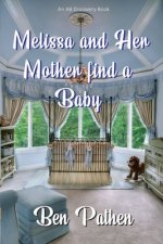 Melissa and Her Mother Find a Baby