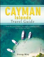 Cayman Islands Travel Guide: Travel Tips, Tourist Regions, Top Activity, Shopping, Food (How to Plan Your Trip?)