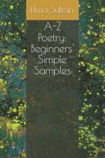 A-Z Poetry: Beginners' Simple Samples