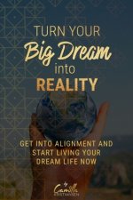 Turn your big dream into reality!