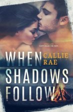 When Shadows Follow