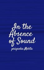 In The Absence Of Sound