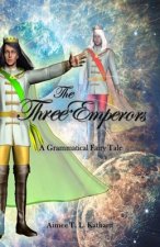 The Three Emperors: A Grammatical Fairy Tale
