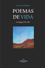Poemas de Vida: Antología 1992-2007