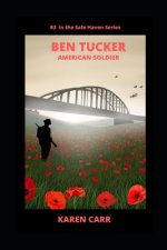 Ben Tucker: American Soldier