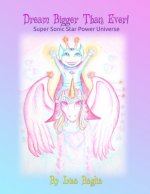 Dream Bigger Than Ever!: Super Sonic Star Power Universe