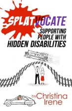 Splatvocate: Supporting People With Hidden Disabilities