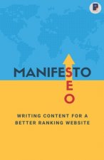 Manifesto to SEO: Writing Content for a Better Ranking Website