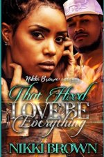 That Hood Love Be Everything