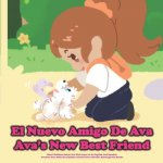 (Bilingual) El Nuevo Amigo De Ava / Ava's New Best Friend: Short Bedtime Stories For Kids Ages 2-6 In English And Spanish.Cuentos Para Ni?os En Espa?o