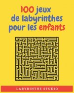 100 Jeux De Labyrinthes Pour Les Enfants: Livre D'activités Avec 100 Jeux Amusantes De Labyrinthes Pour Les Enfants