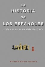 La Historia de los Espa?oles: vista por un anarquista ilustrado