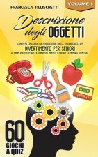 Descrizione degli oggetti: Come si chiama la soluzione dell'indovinello? Divertimento per seniori - 60 enigmi per esercitare la ginnastica mental