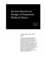 An Introduction to Design of Outpatient Medical Clinics