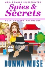 Spies & Secrets: Mrs. Pomolo Investigates: Cozy Mystery Anthology