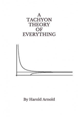 A Tachyon Theory of Everything