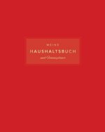 Meine Haushaltsbuch und Finanzplaner: Mit übersichtlichen Tabellen einfachen Eintragen der Ein- und Ausgaben - Einfaches Rot und Gold