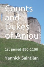 Counts and Dukes of Anjou: 1st period 850-1100