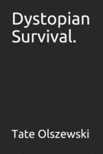 Dystopian Survival.