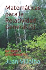 Matemáticas para la Relatividad General (5): Matrices Y Determinantes