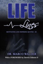 Life Lines III: Motivating and Inspiring Quotes