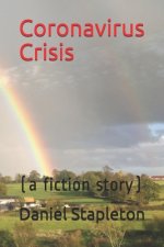 Coronavirus Crisis: (a fiction story)