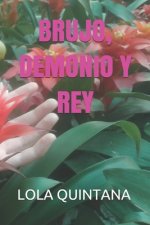 Brujo, Demonio Y Rey