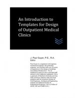 An Introduction to Templates for Design of Outpatient Medical Clinics