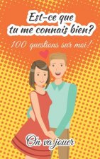 Est-ce que tu me connais bien? - On va jouer!: Un Quizz ? propos de votre femme - cadeau saint valentin, anniversaire, noël