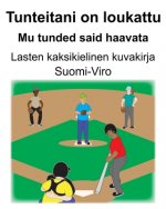 Suomi-Viro Tunteitani on loukattu/Mu tunded said haavata Lasten kaksikielinen kuvakirja